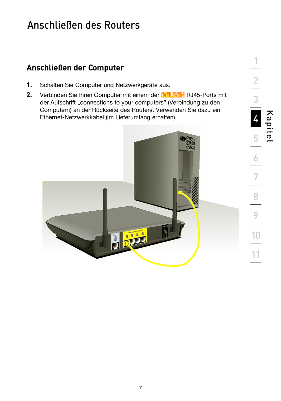 Belkin F5D9630UK4A user manual Anschließen der Computer 