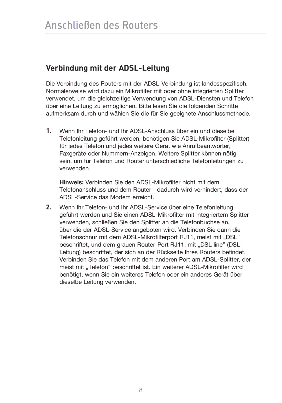 Belkin F5D9630UK4A user manual Anschließen des Routers, Verbindung mit der ADSL-Leitung 