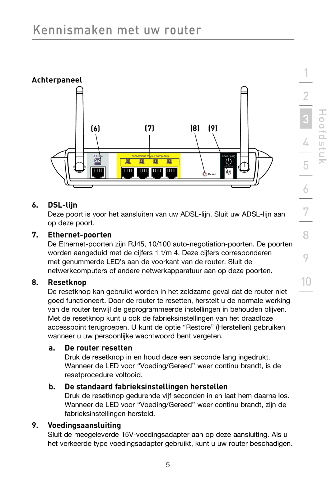 Belkin F5D9630UK4A user manual Achterpaneel DSL-lijn, Ethernet-poorten, Resetknop, De router resetten, Voedingsaansluiting 