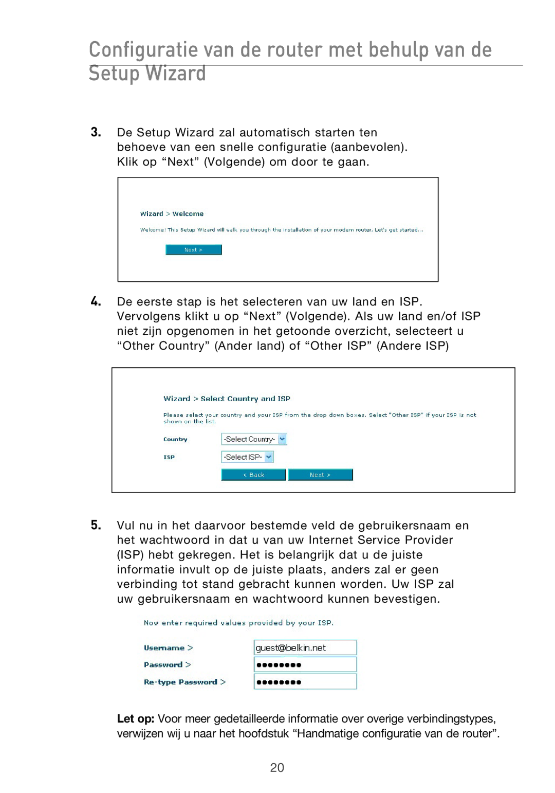 Belkin F5D9630UK4A user manual Configuratie van de router met behulp van de Setup Wizard 