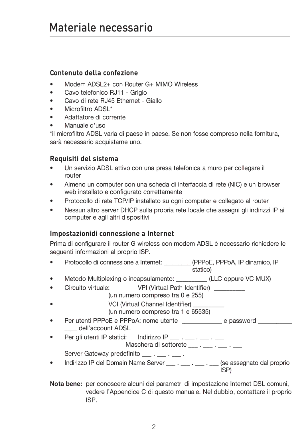 Belkin F5D9630UK4A user manual Materiale necessario, Contenuto della confezione, Requisiti del sistema 