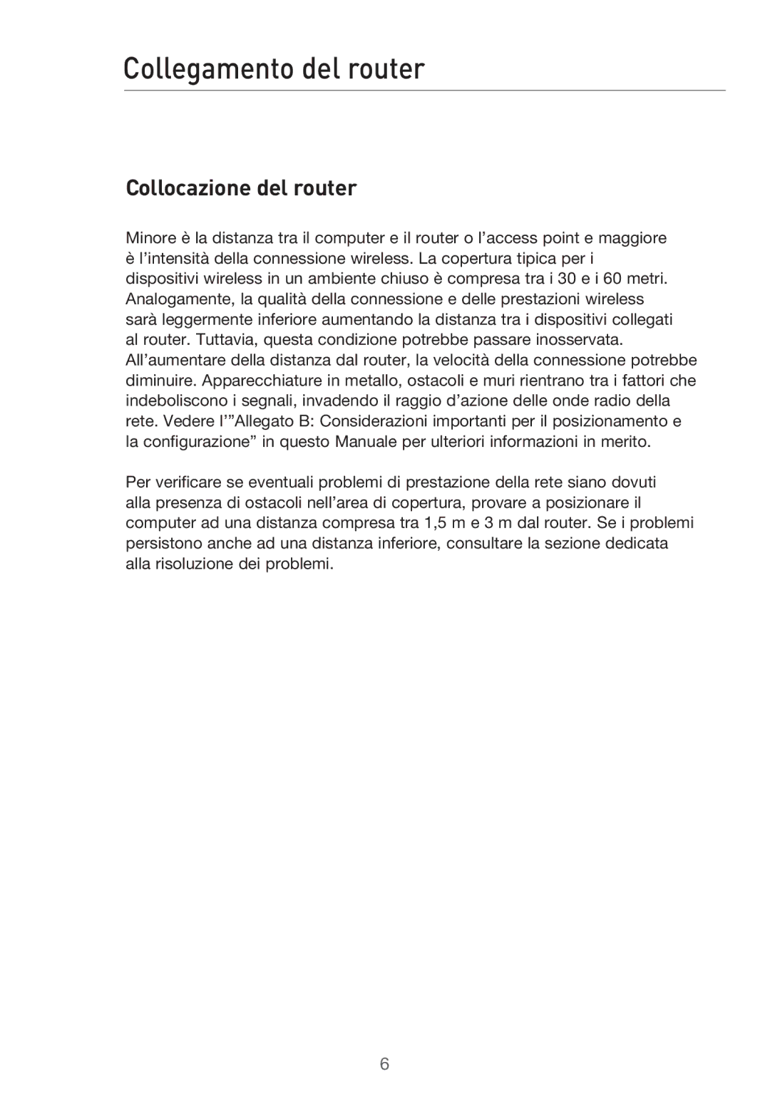 Belkin F5D9630UK4A user manual Collegamento del router, Collocazione del router 