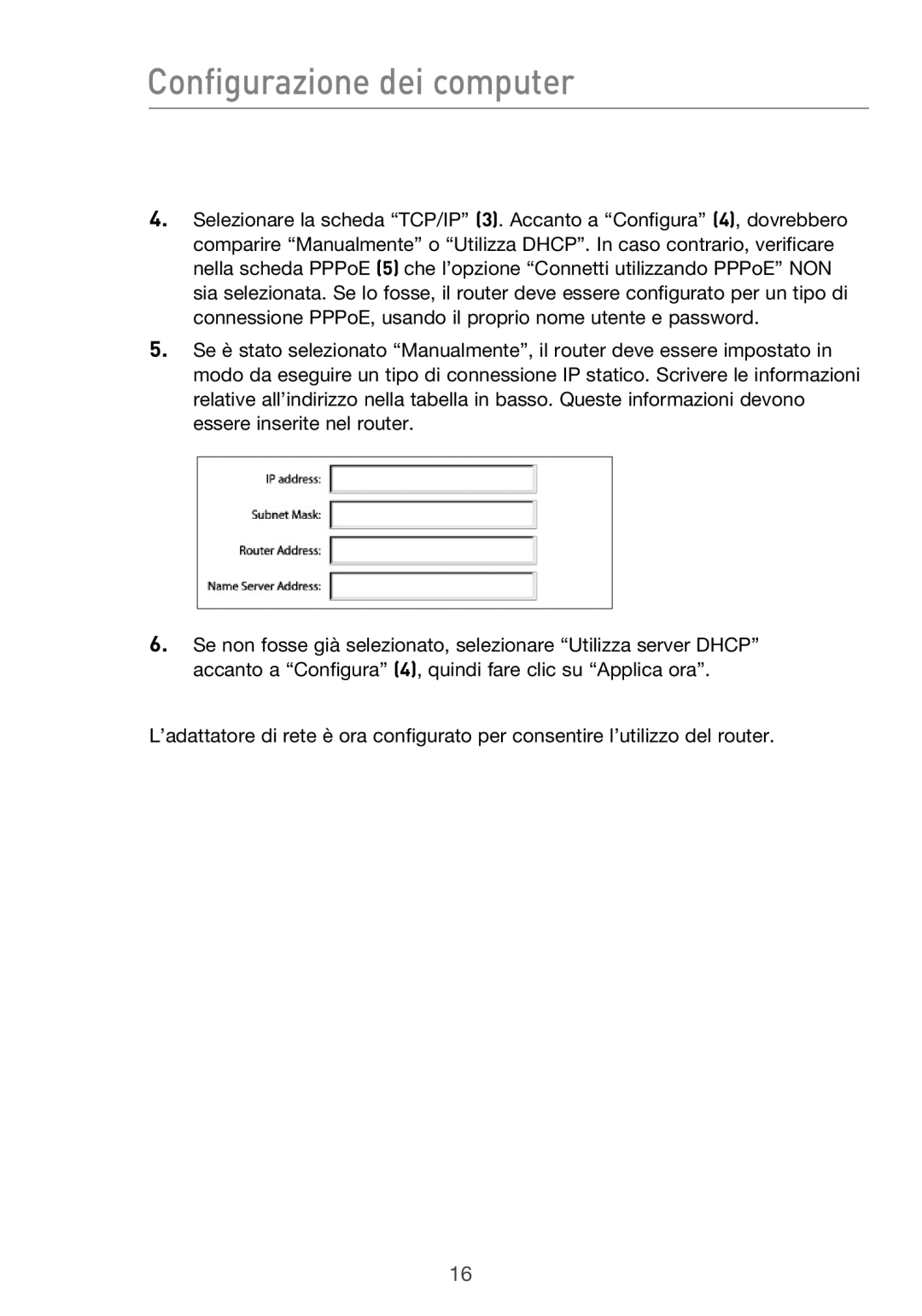 Belkin F5D9630UK4A user manual Configurazione dei computer 