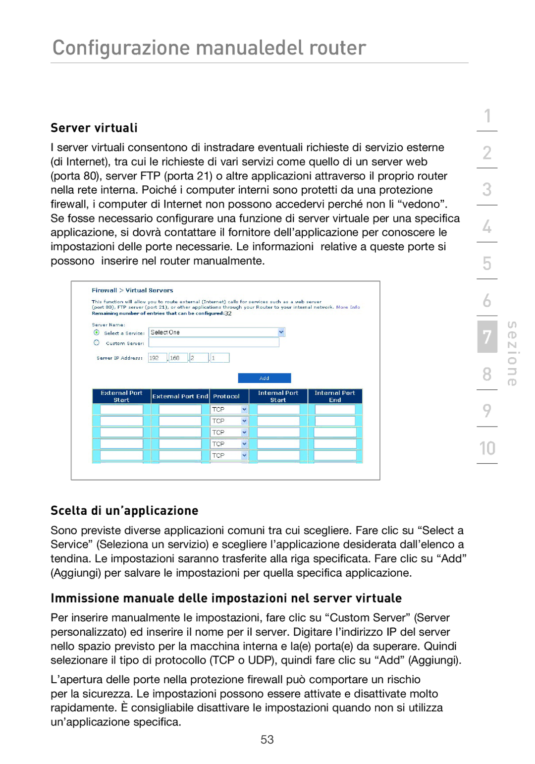 Belkin F5D9630UK4A Server virtuali, Scelta di un’applicazione, Immissione manuale delle impostazioni nel server virtuale 