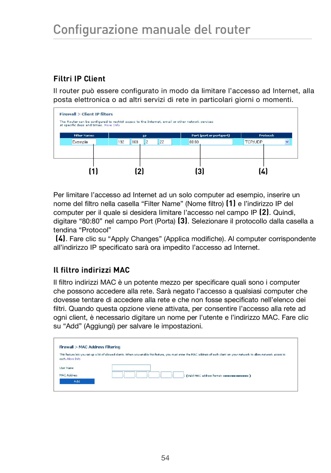 Belkin F5D9630UK4A user manual Filtri IP Client, Il filtro indirizzi MAC 