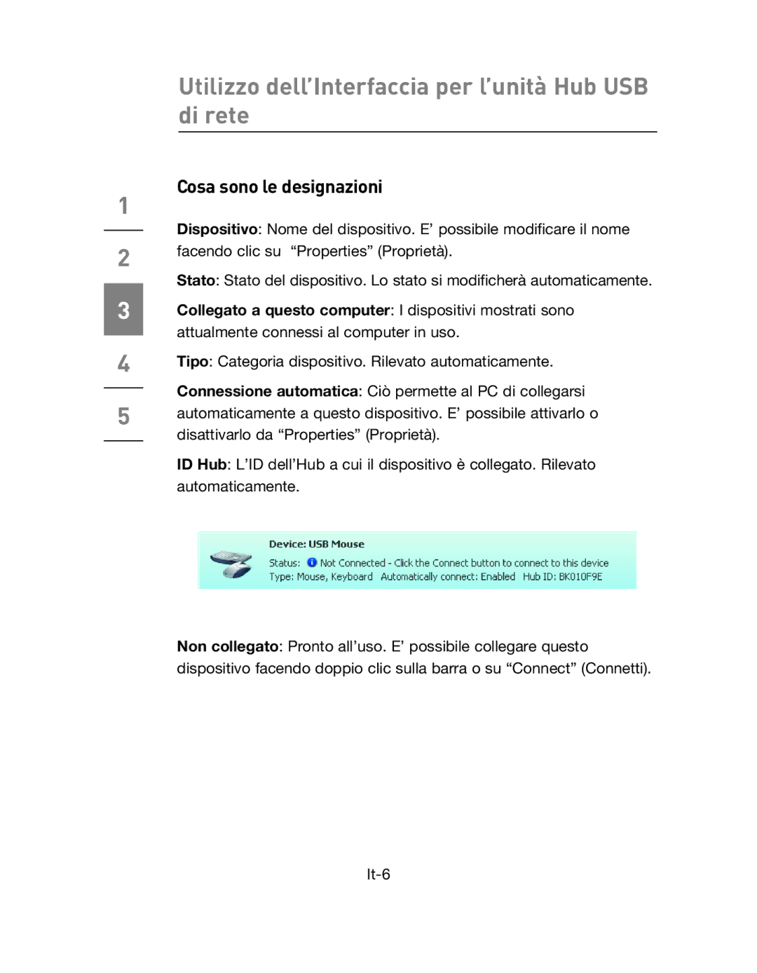 Belkin F5L009EA user manual Utilizzo dell’Interfaccia per l’unità Hub USB di rete, Cosa sono le designazioni 