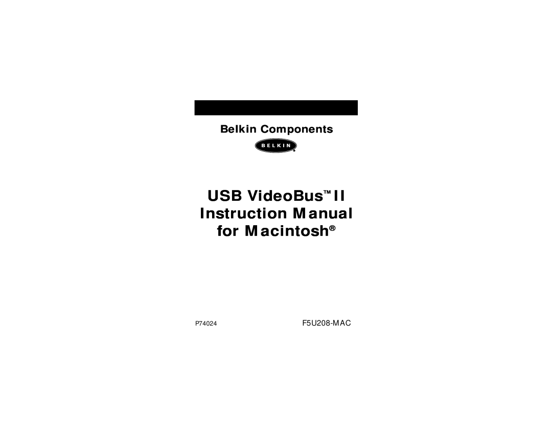 Belkin instruction manual USB VideoBus Instruction Manual for Macintosh, Belkin Components, P74024F5U208-MAC 