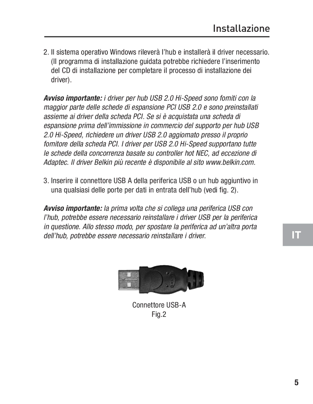 Belkin F5U217 user manual Connettore USB-A 