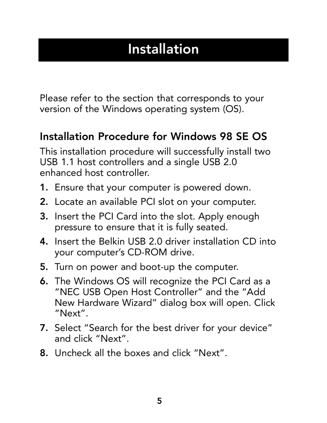 Belkin P73941, F5U219 manual Installation Procedure for Windows 98 SE OS 