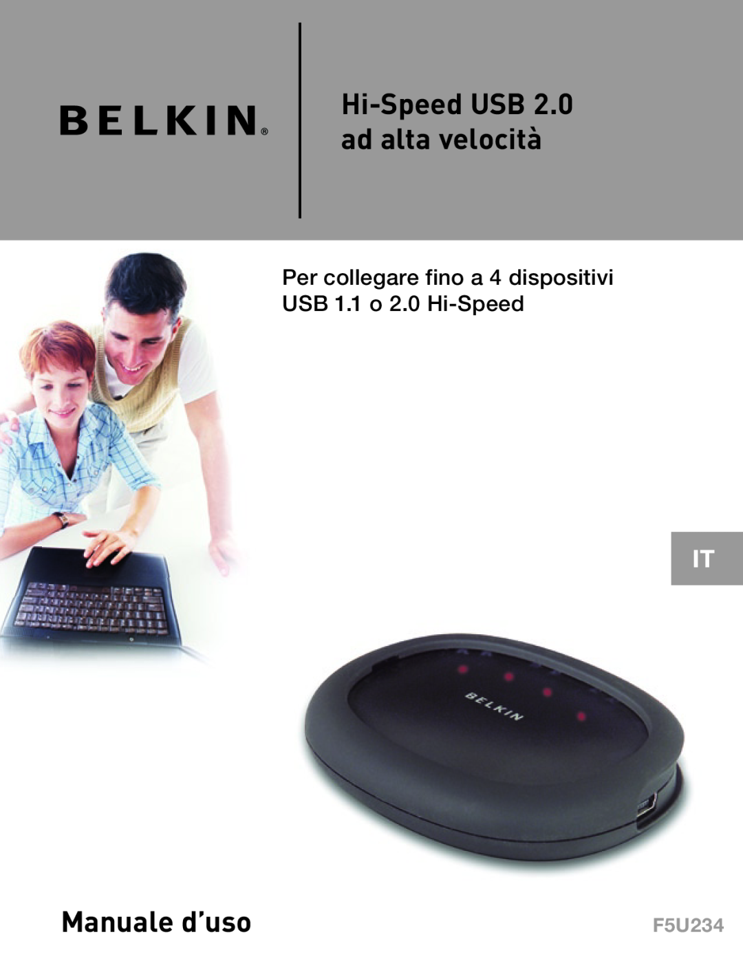 Belkin F5U234 Manuale d’uso, Per collegare fino a 4 dispositivi USB 1.1 o 2.0 Hi-Speed, Hi-Speed USB 2.0 ad alta velocità 