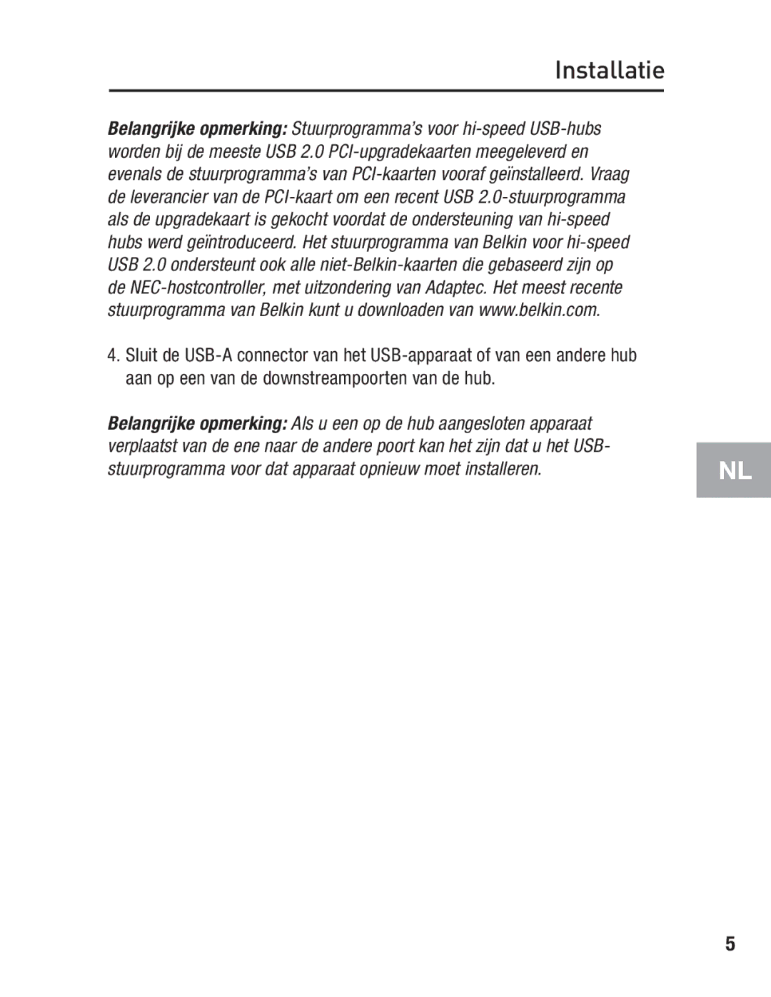 Belkin F5U234 user manual Stuurprogramma voor dat apparaat opnieuw moet installeren 