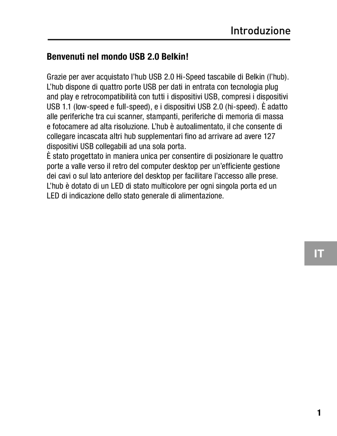 Belkin F5U234 user manual Introduzione, Benvenuti nel mondo USB 2.0 Belkin 