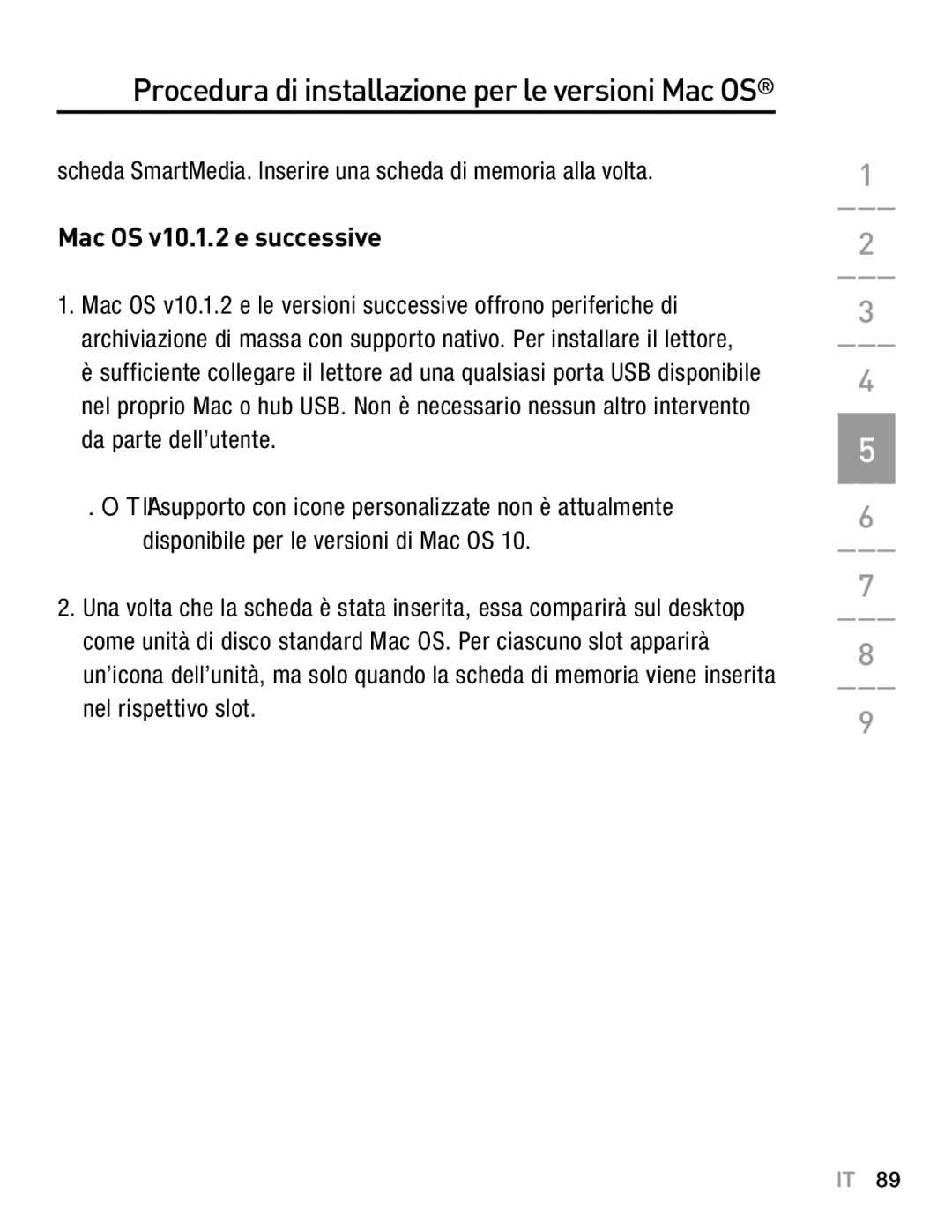 Belkin F5U249EA user manual Scheda SmartMedia. Inserire una scheda di memoria alla volta, Mac OS v10.1.2 e successive 