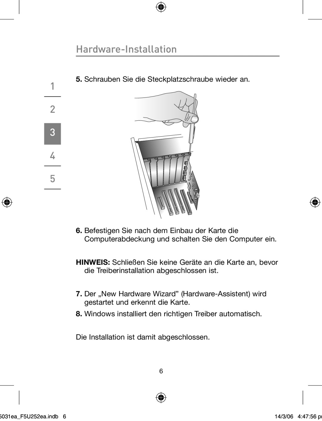 Belkin F5U252ea user manual Hardware-Installation 