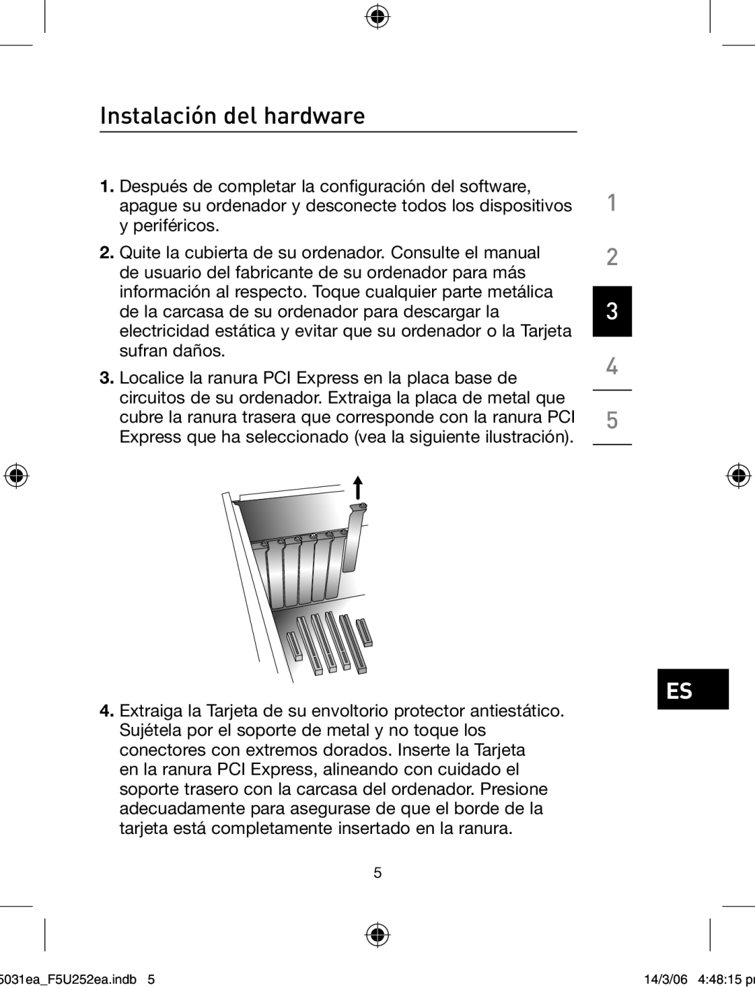 Belkin F5U252ea user manual Instalación del hardware 