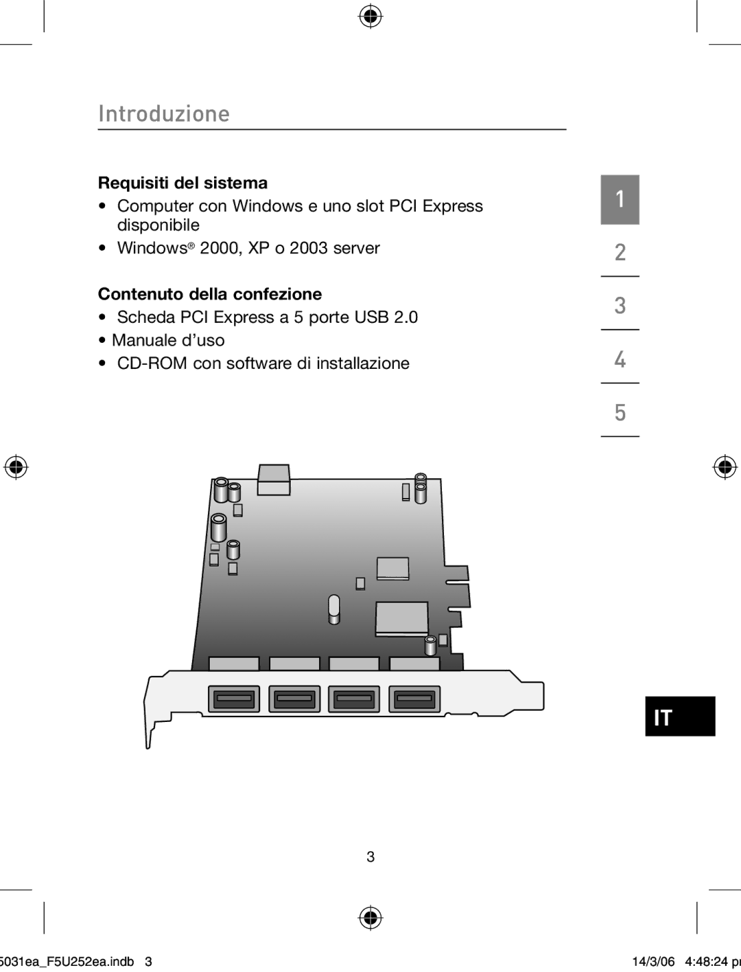 Belkin F5U252ea user manual Introduzione, Requisiti del sistema, Contenuto della confezione 