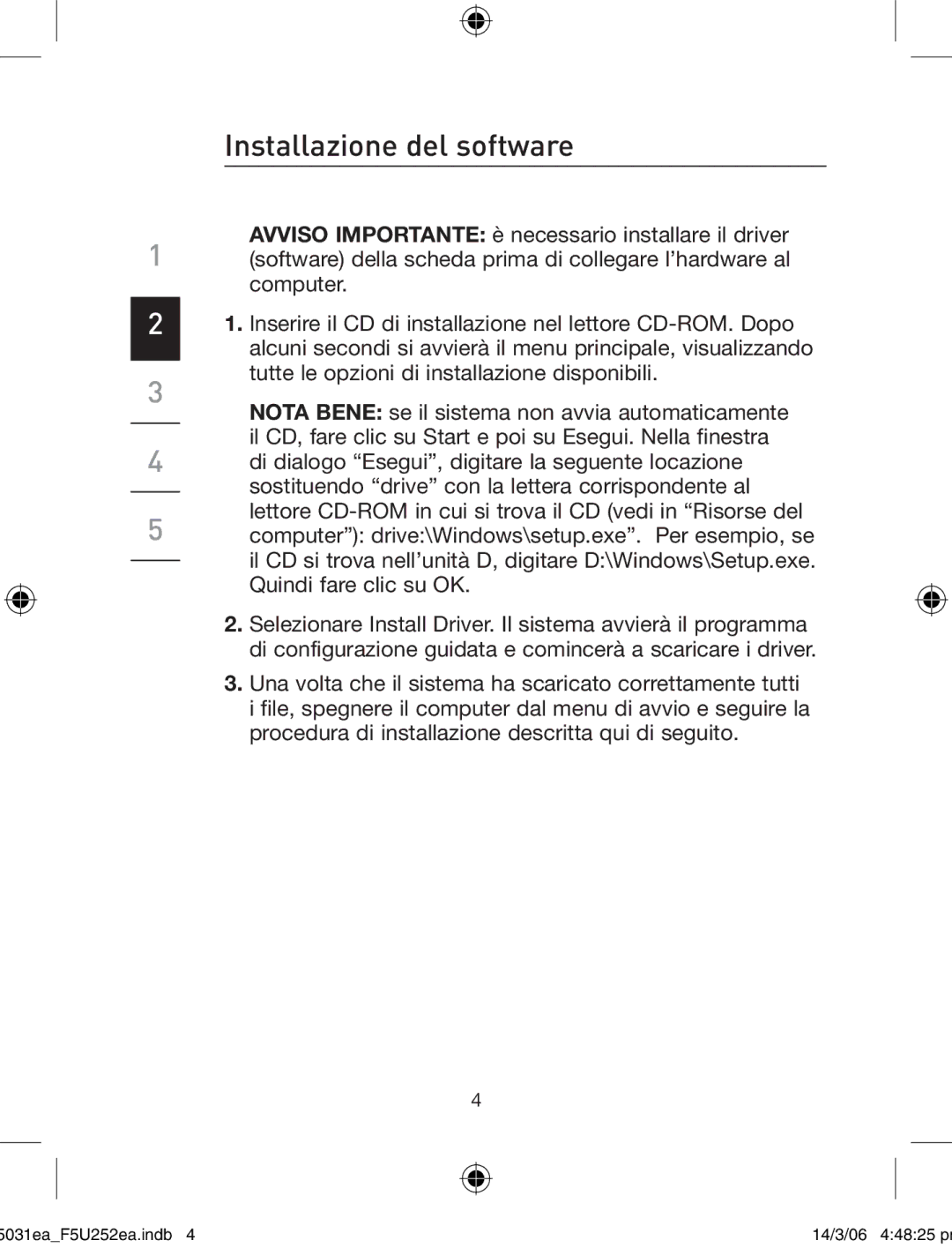 Belkin F5U252ea user manual Installazione del software 