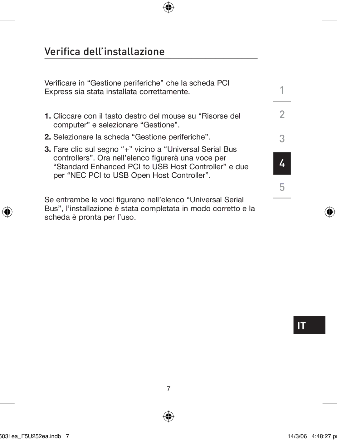 Belkin F5U252ea user manual Verifica dell’installazione 