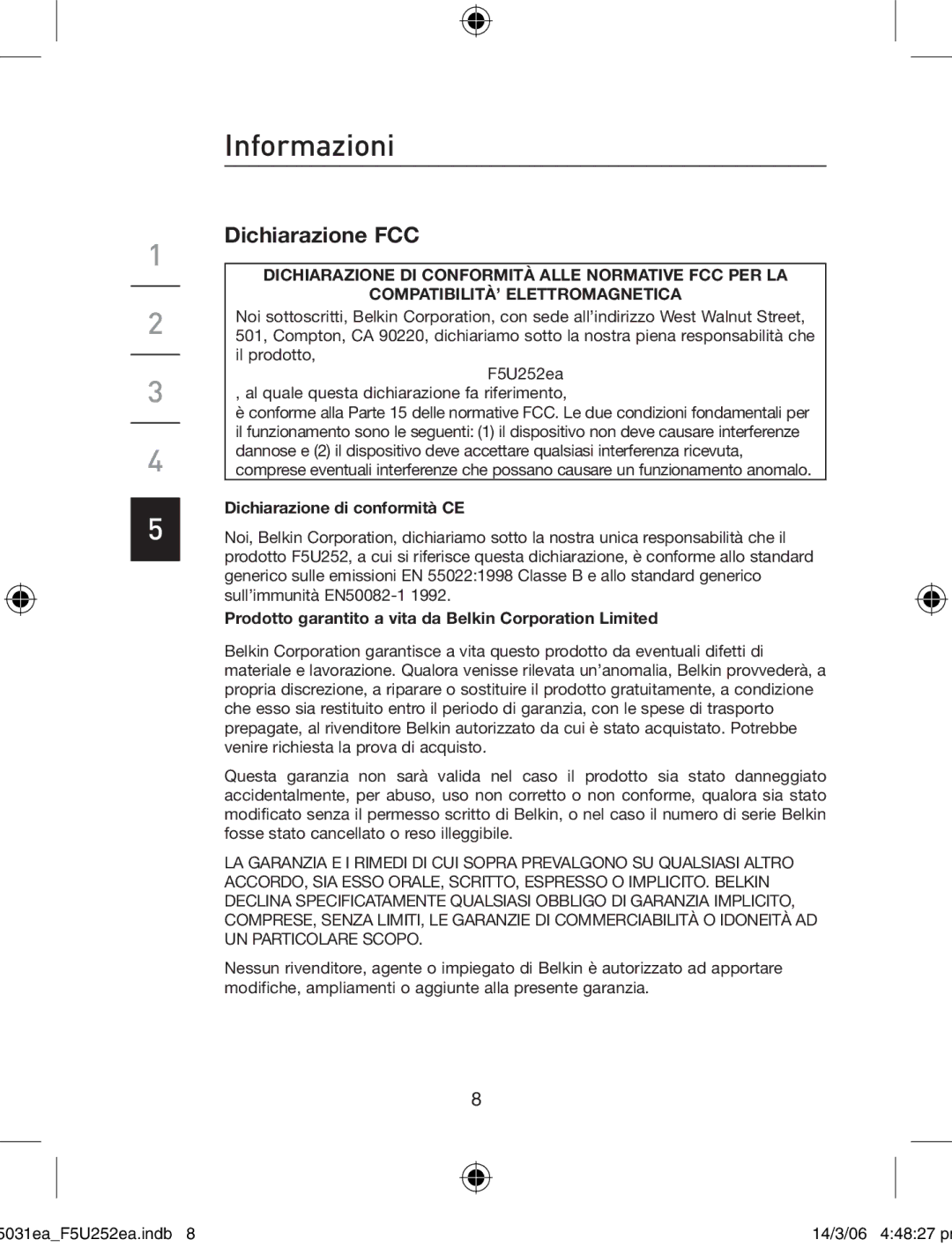 Belkin F5U252ea user manual Informazioni, Dichiarazione FCC 