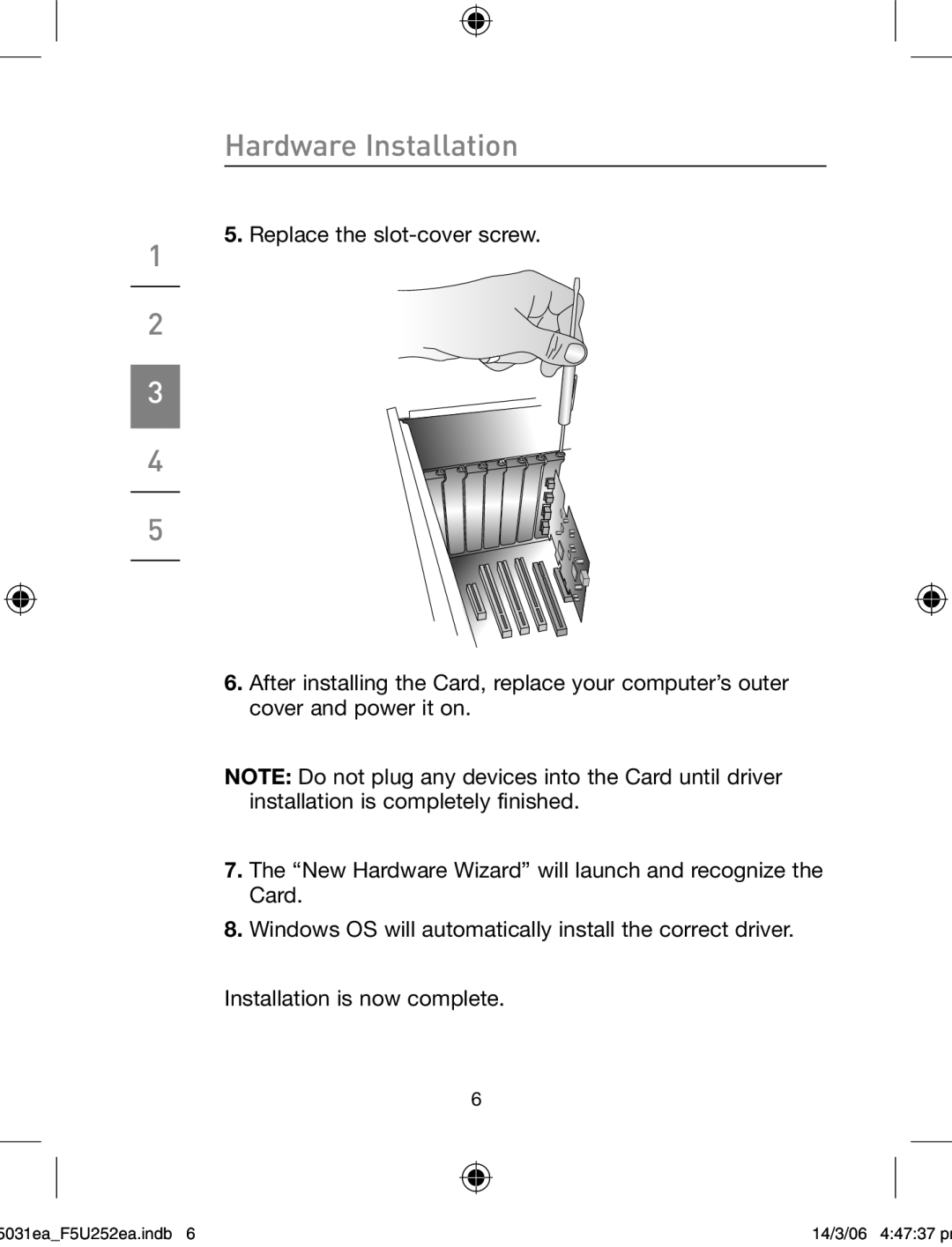 Belkin F5U252ea user manual Hardware Installation 