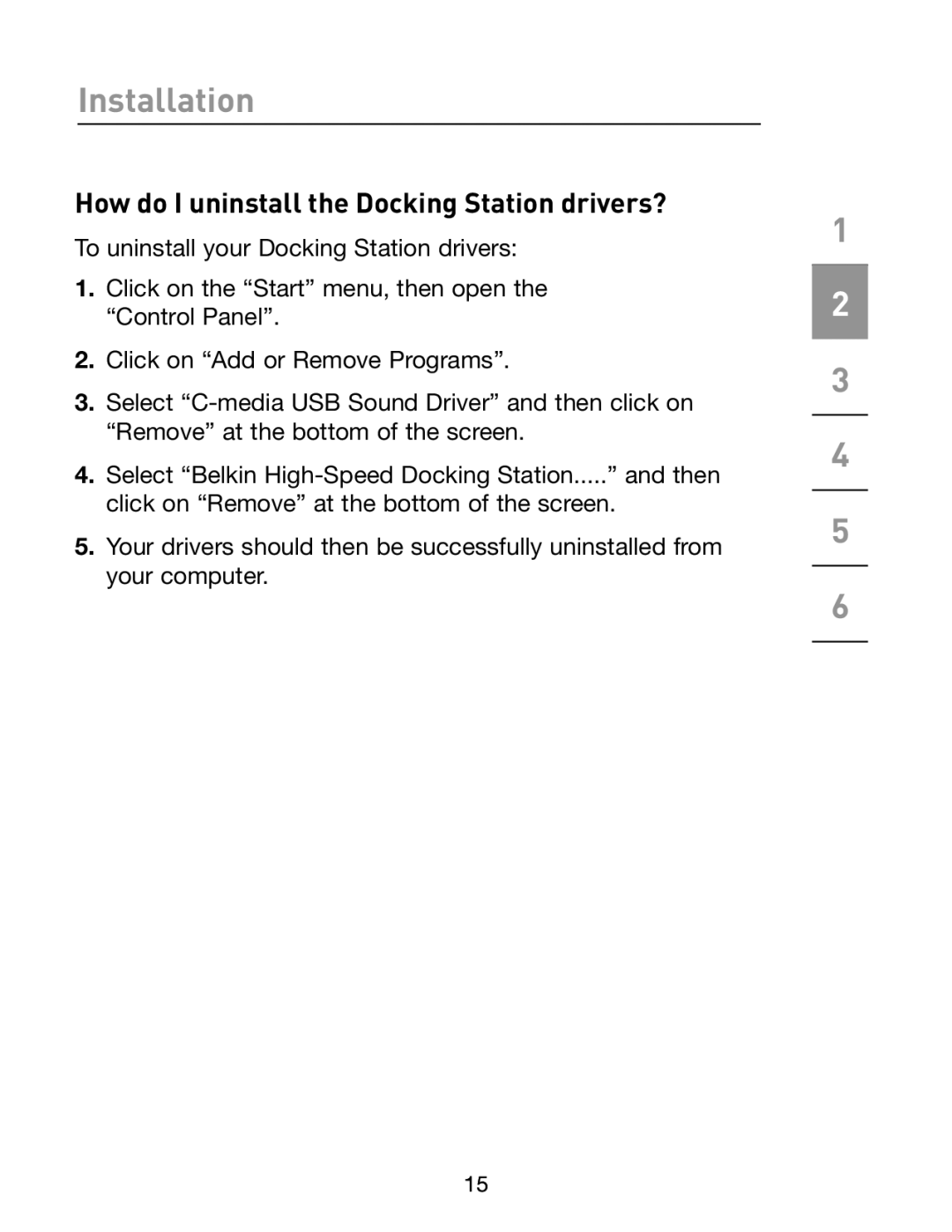 Belkin F5U273 manual How do I uninstall the Docking Station drivers? 