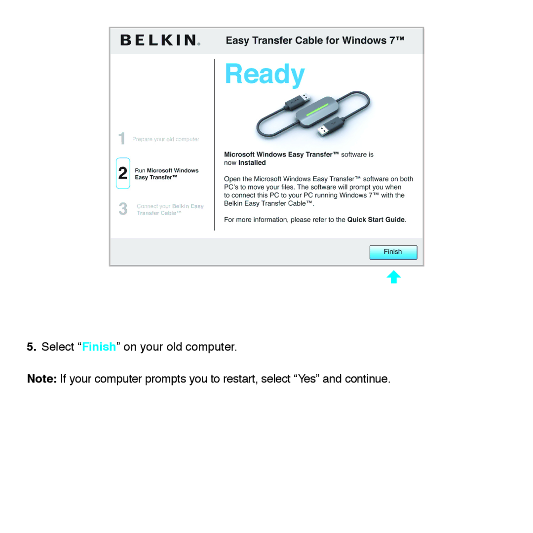 Belkin F5U279 quick start Select Finish on your old computer 