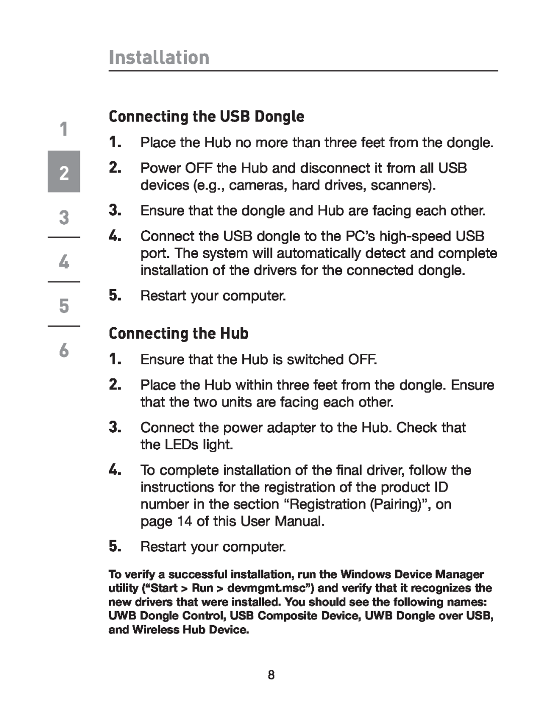 Belkin F5U301 user manual Installation, Connecting the USB Dongle, Connecting the Hub 