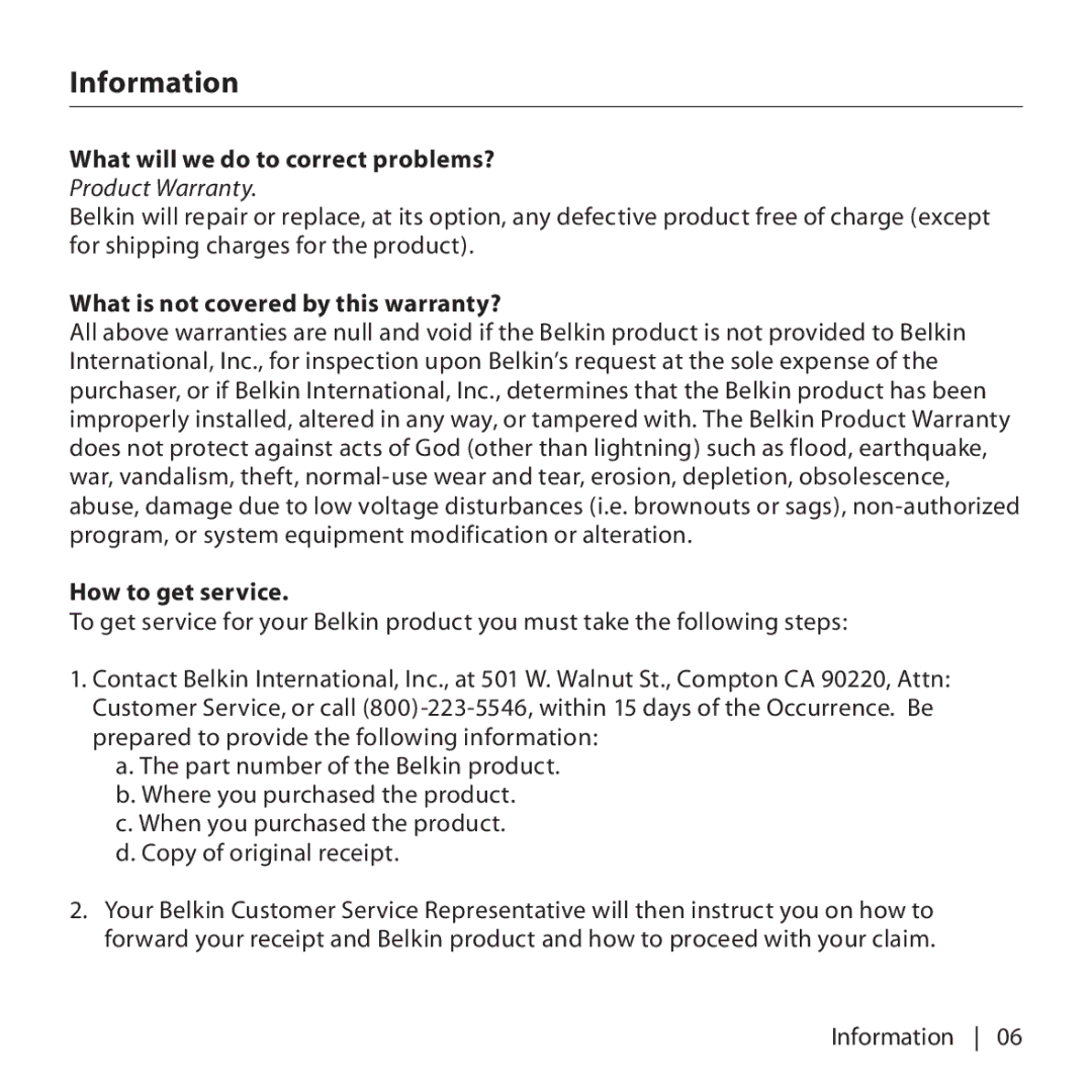 Belkin F5U307 user manual What will we do to correct problems?, What is not covered by this warranty?, How to get service 