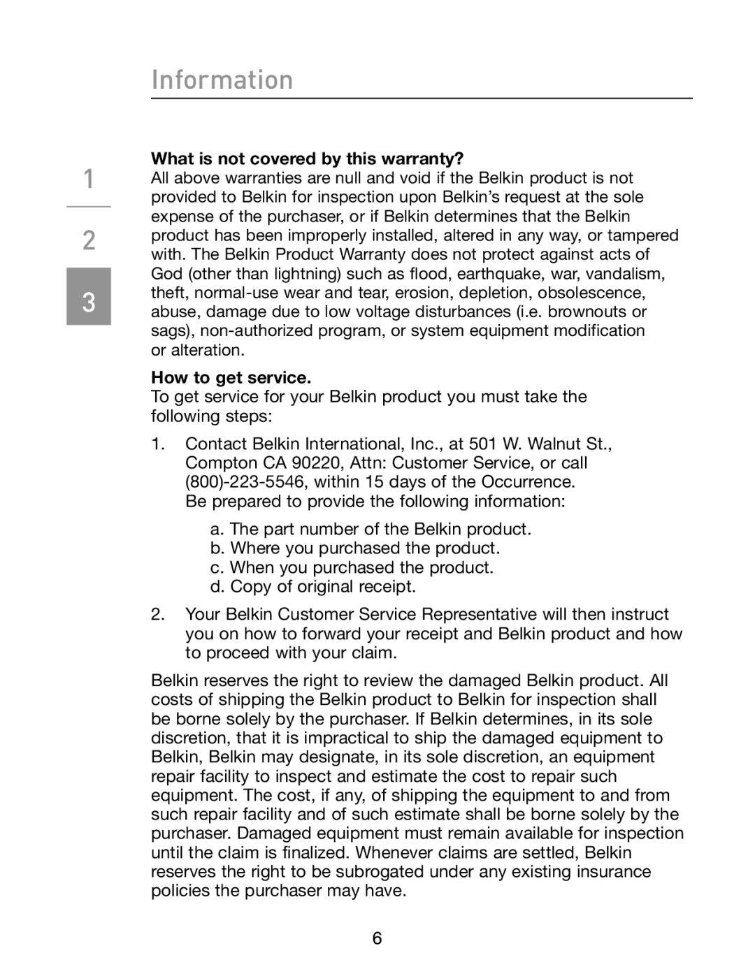 Belkin F5U413 manual What is not covered by this warranty?, How to get service 