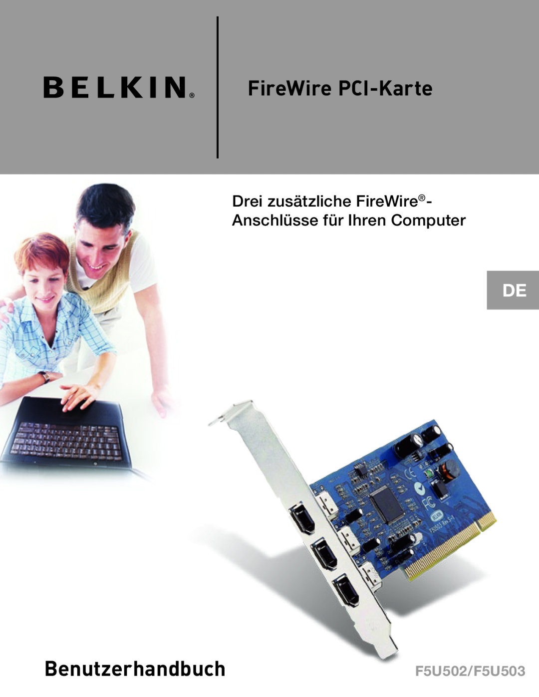 Belkin FireWire PCI-Karte, BenutzerhandbuchF5U502/F5U503, Drei zusätzliche FireWire- Anschlüsse für Ihren Computer 