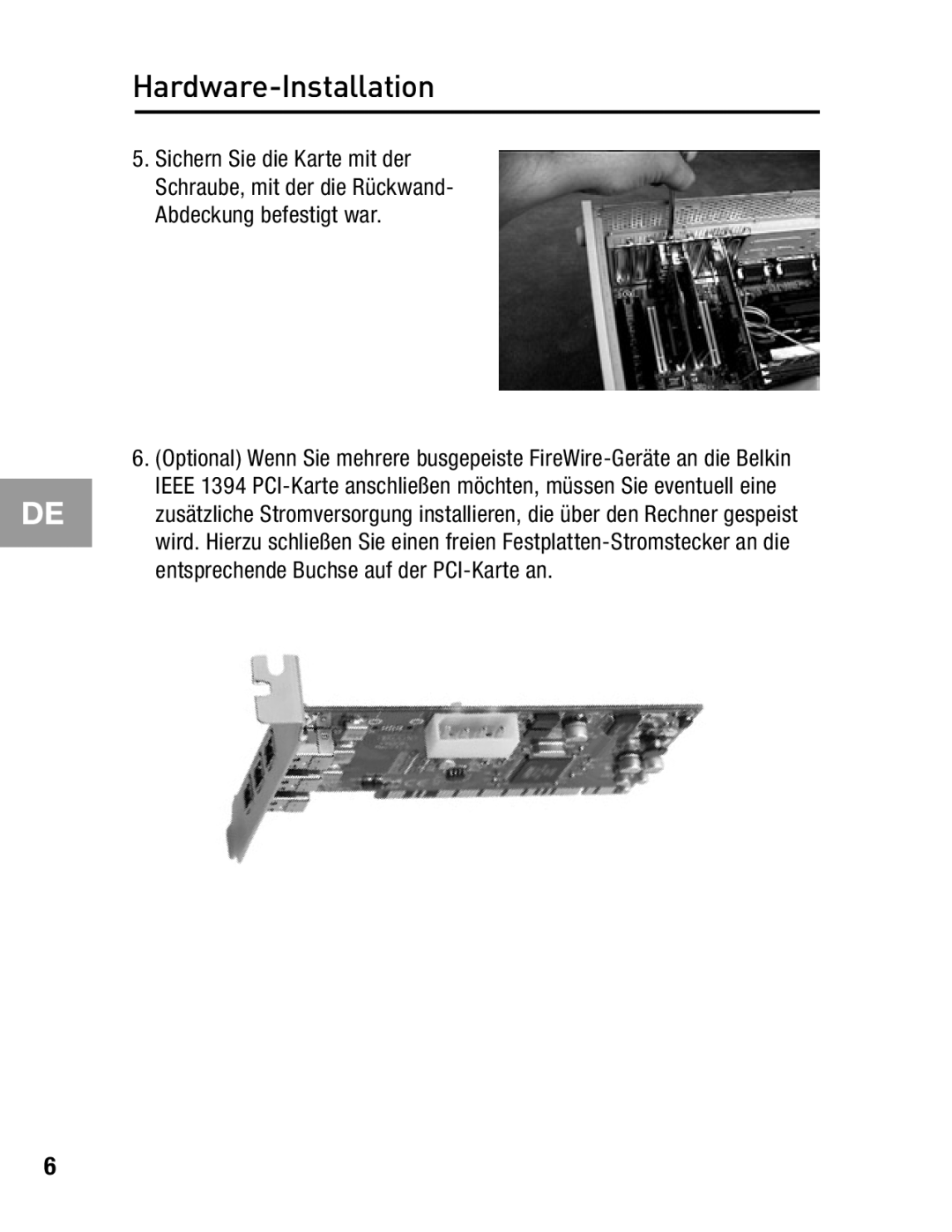 Belkin F5U503 Hardware-Installation, Sichern Sie die Karte mit der Schraube, mit der die Rückwand- Abdeckung befestigt war 