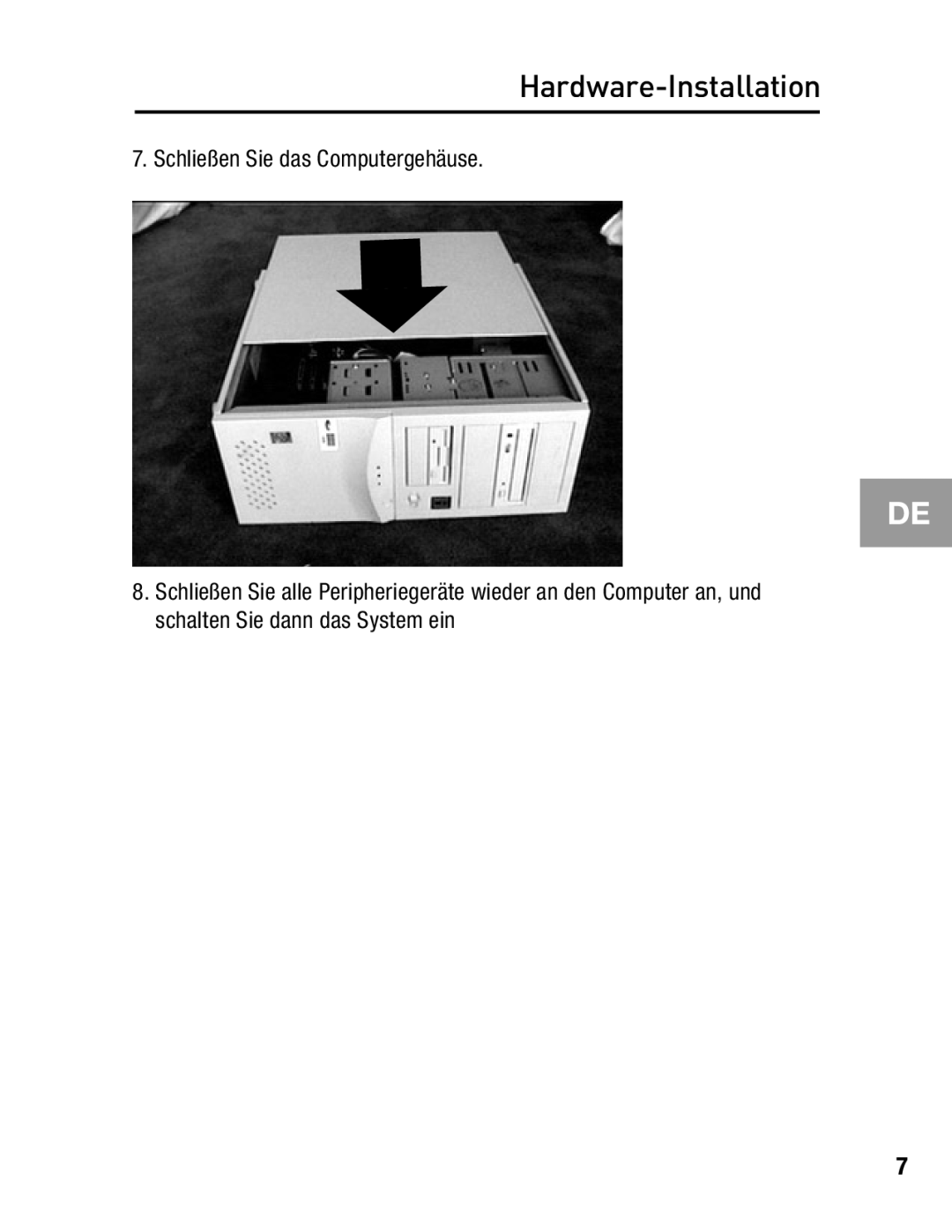 Belkin F5U502, F5U503 user manual Schließen Sie das Computergehäuse, Hardware-Installation 