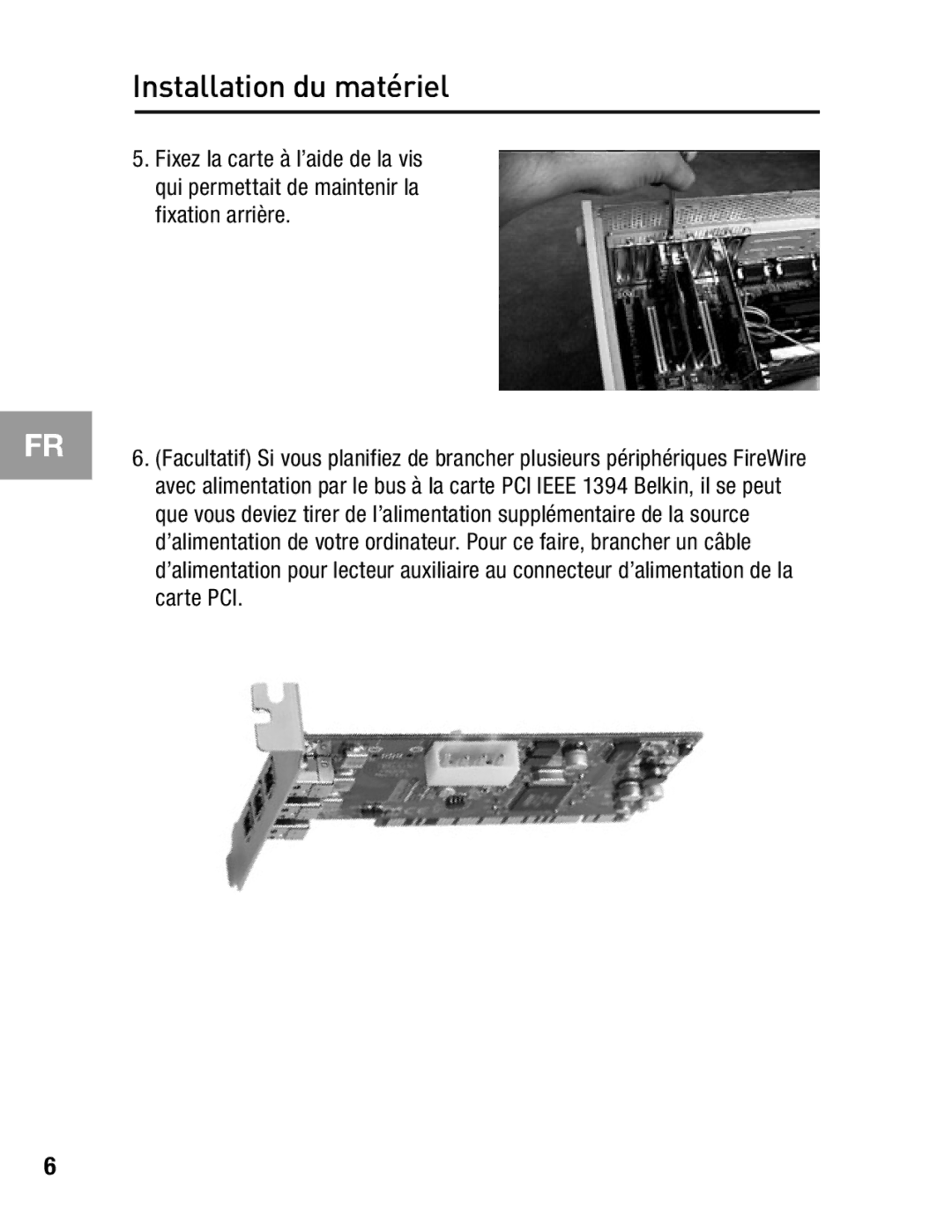 Belkin F5U503, F5U502 user manual Installation du matériel 