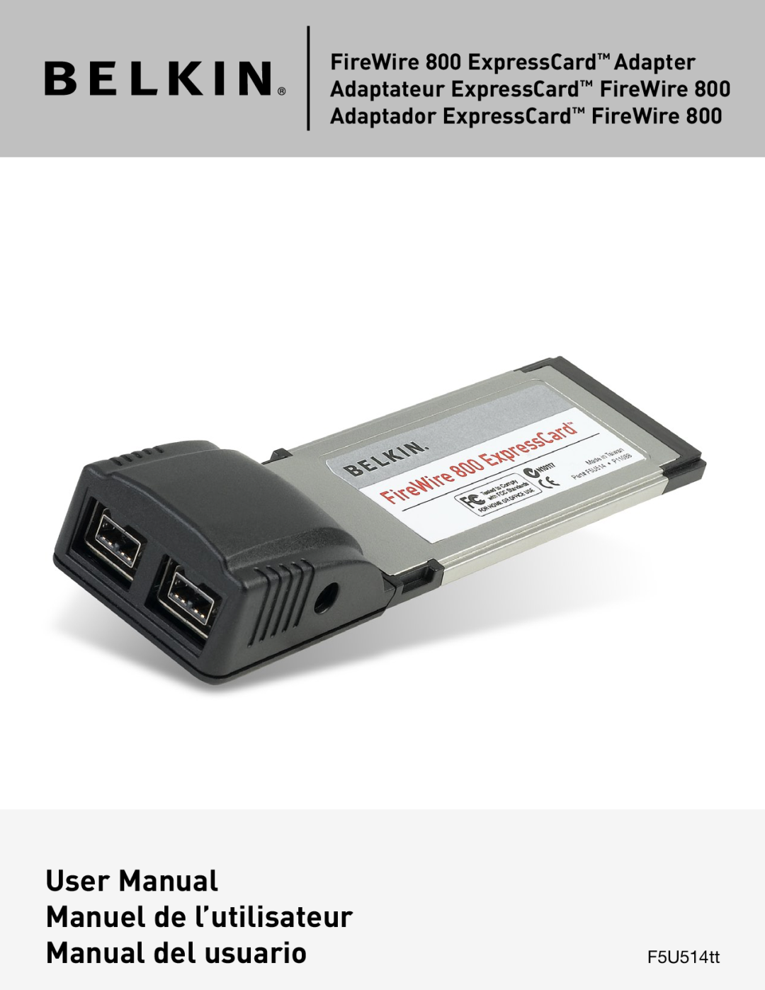 Belkin manual User Manual, Manuel de l’utilisateur, Manual del usuario, Adaptador ExpressCard FireWire, F5U514tt 