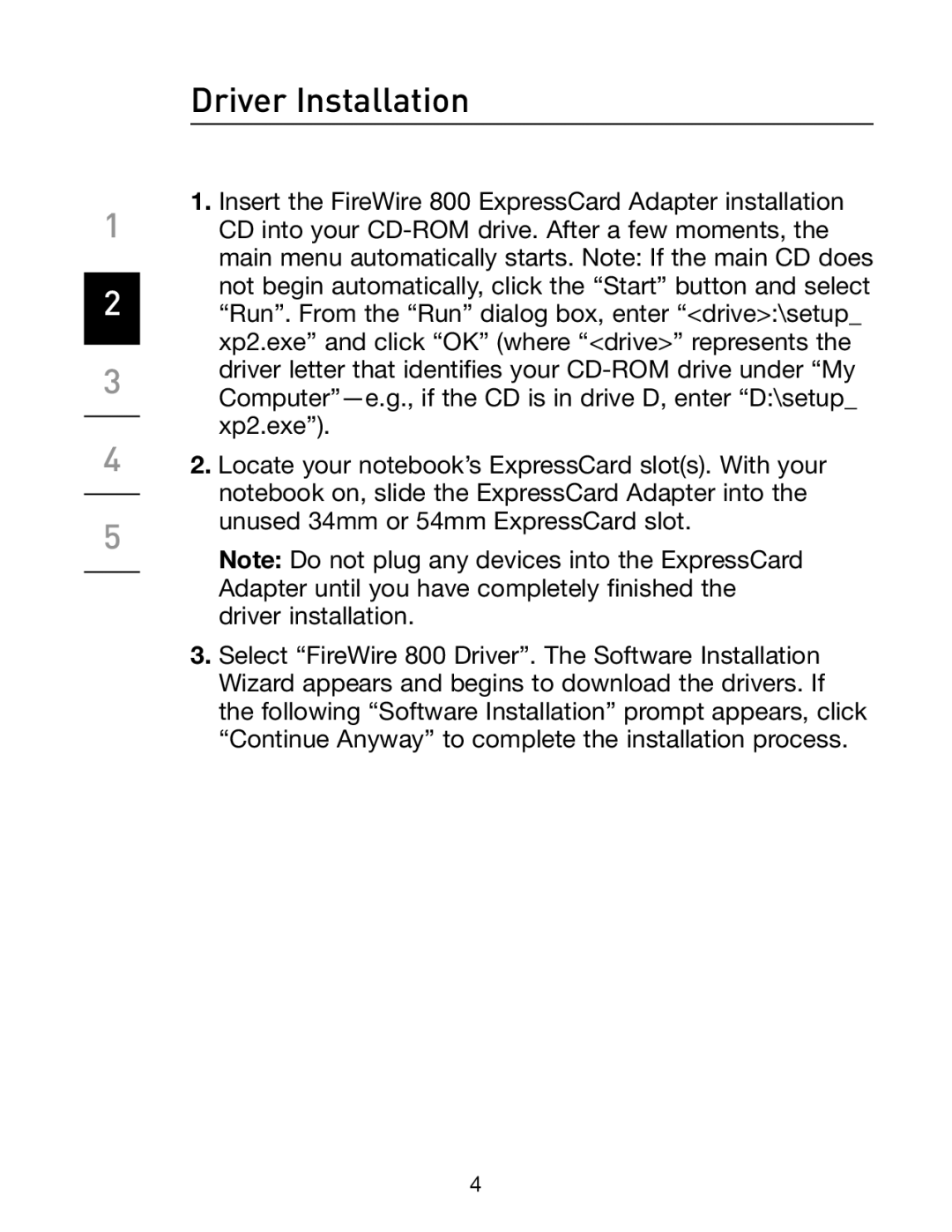 Belkin F5U514 manual Driver Installation 