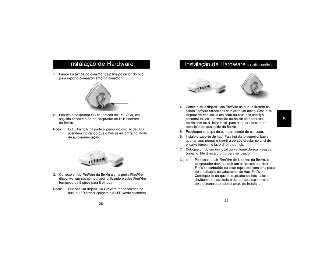 Belkin F5U526-SLV, F5U526-WHT user manual Instalação de Hardware continuação 