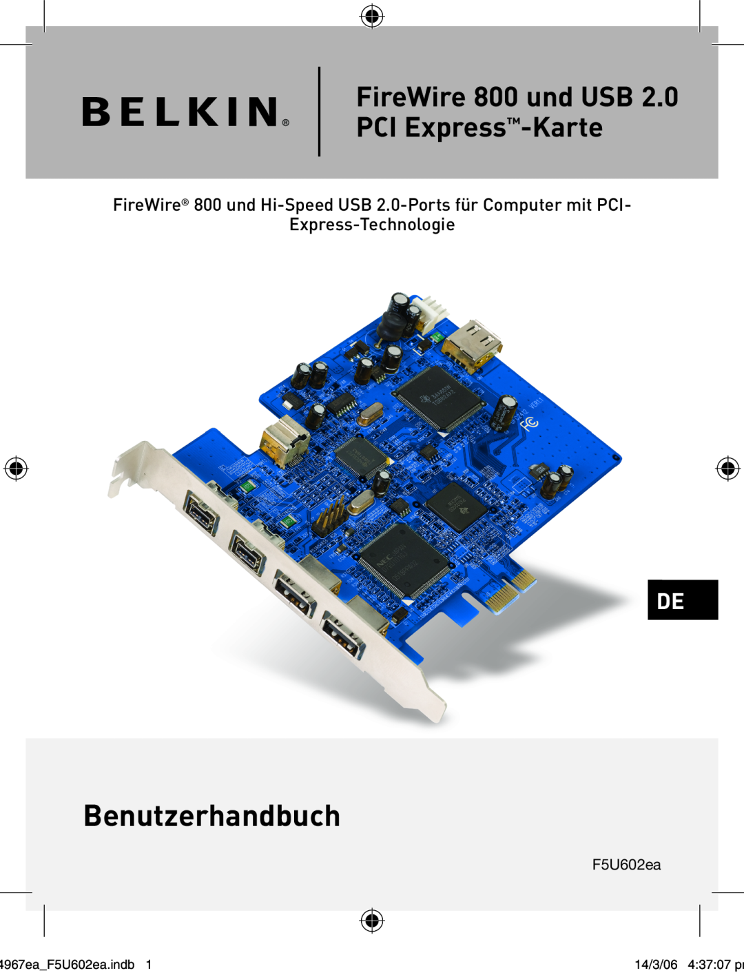 Belkin F5U602EA user manual Benutzerhandbuch, FireWire 800 und USB PCI Express-Karte, 4967eaF5U602ea.indb, 14/3/06 43707 pm 