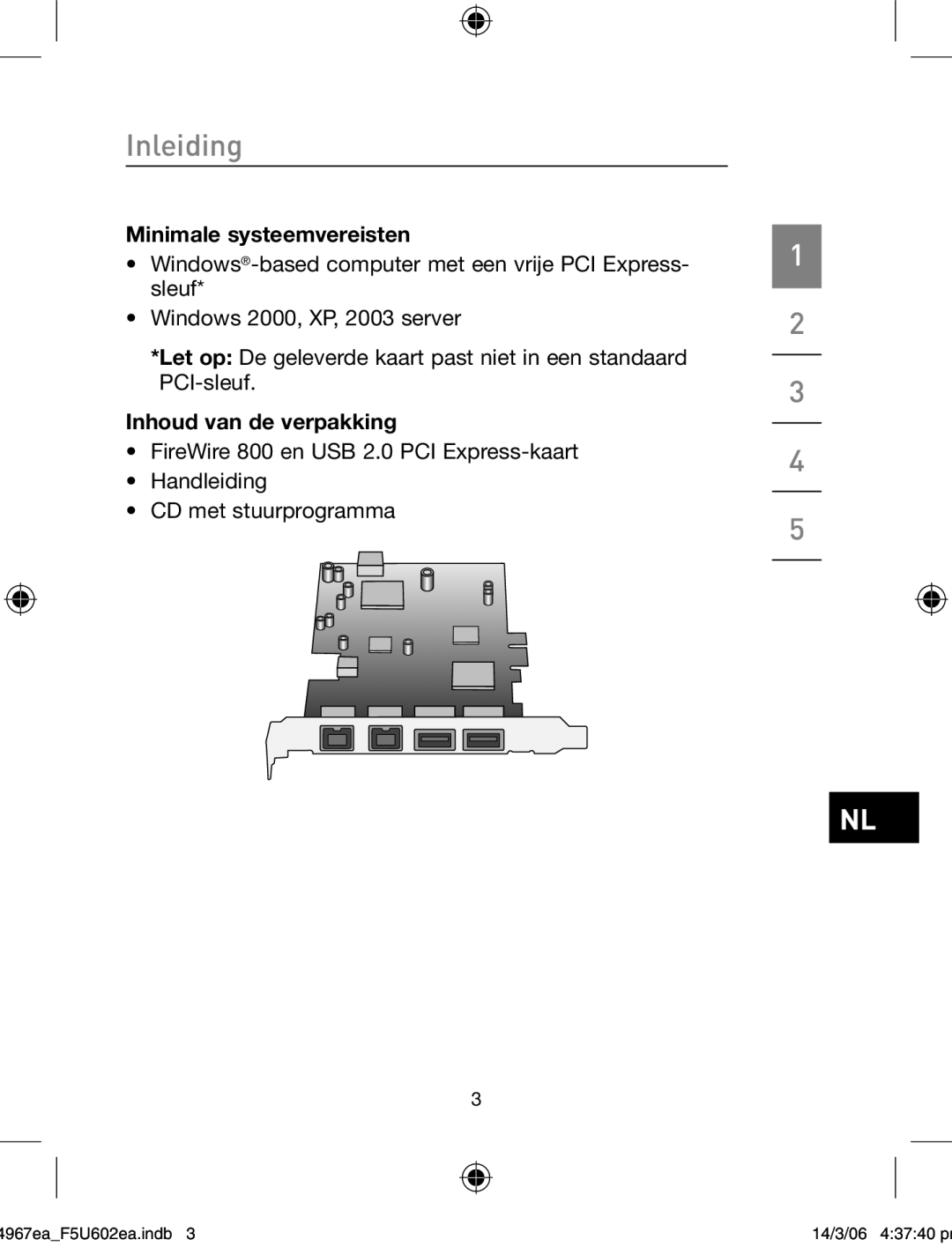 Belkin F5U602EA Minimale systeemvereisten, Inhoud van de verpakking, Inleiding, 4967eaF5U602ea.indb, 14/3/06 43740 pm 