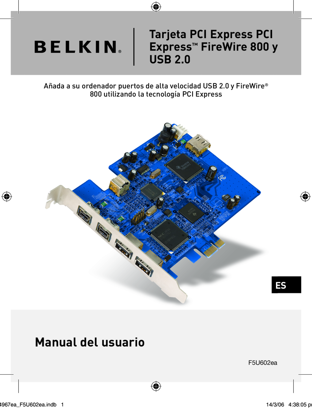Belkin F5U602EA user manual Manual del usuario, Tarjeta PCI Express PCI Express FireWire 800 y USB, 4967eaF5U602ea.indb 