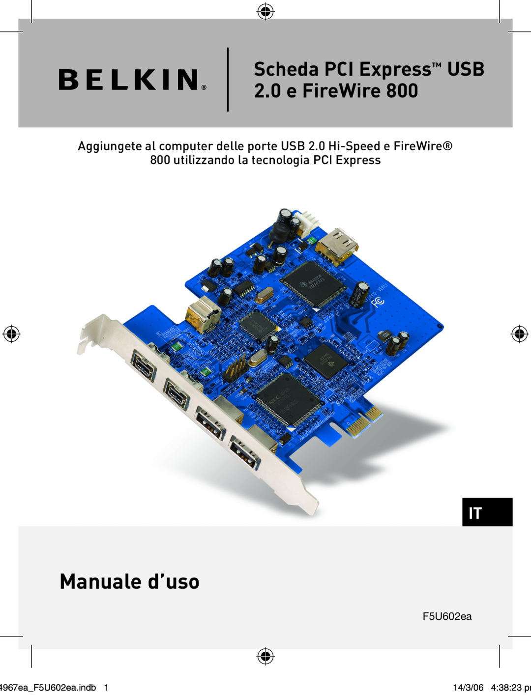 Belkin F5U602EA user manual Manuale d’uso, Scheda PCI Express USB 2.0 e FireWire, 4967eaF5U602ea.indb, 14/3/06 43823 pm 