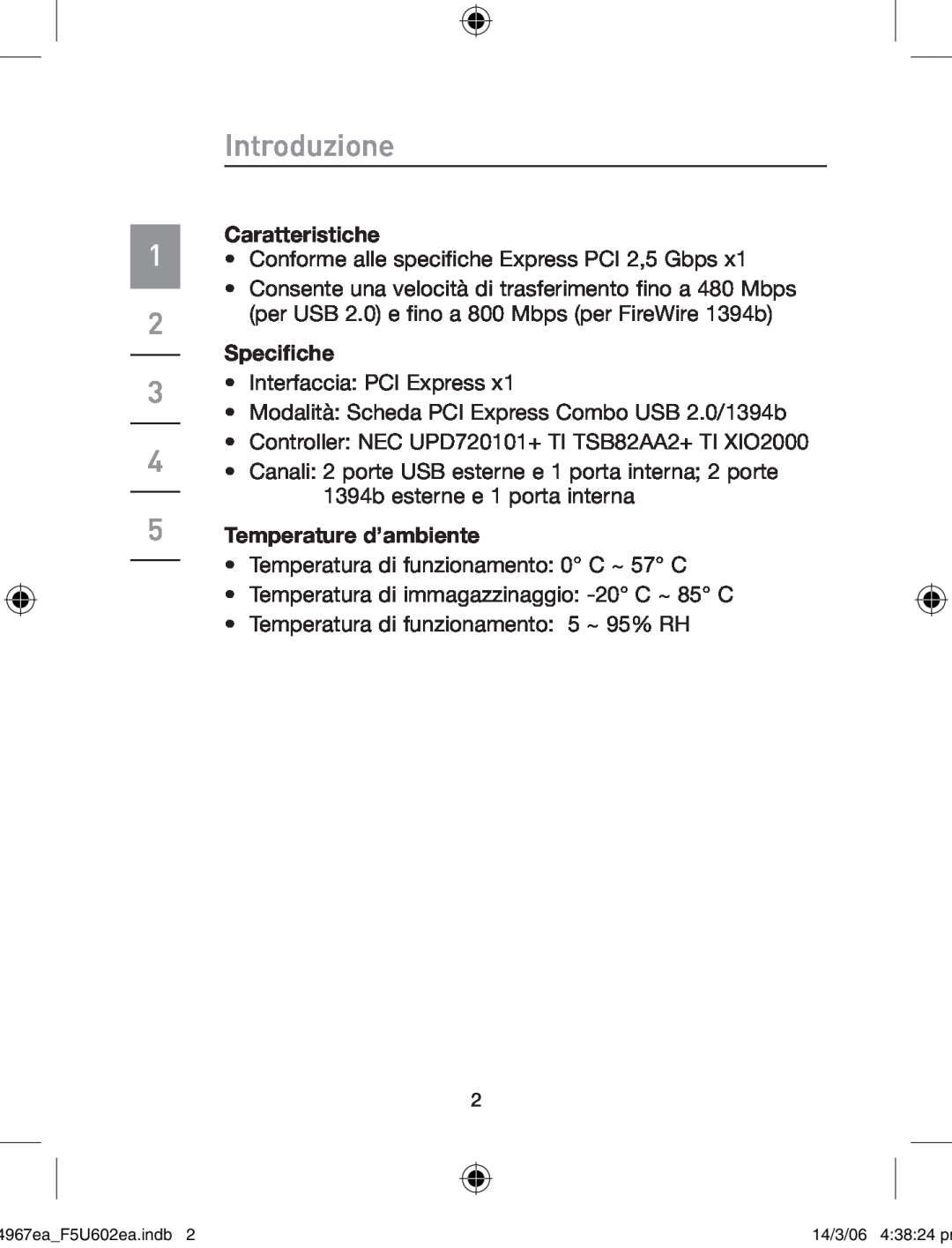 Belkin F5U602EA user manual Introduzione, Caratteristiche, Specifiche, Temperature d’ambiente 