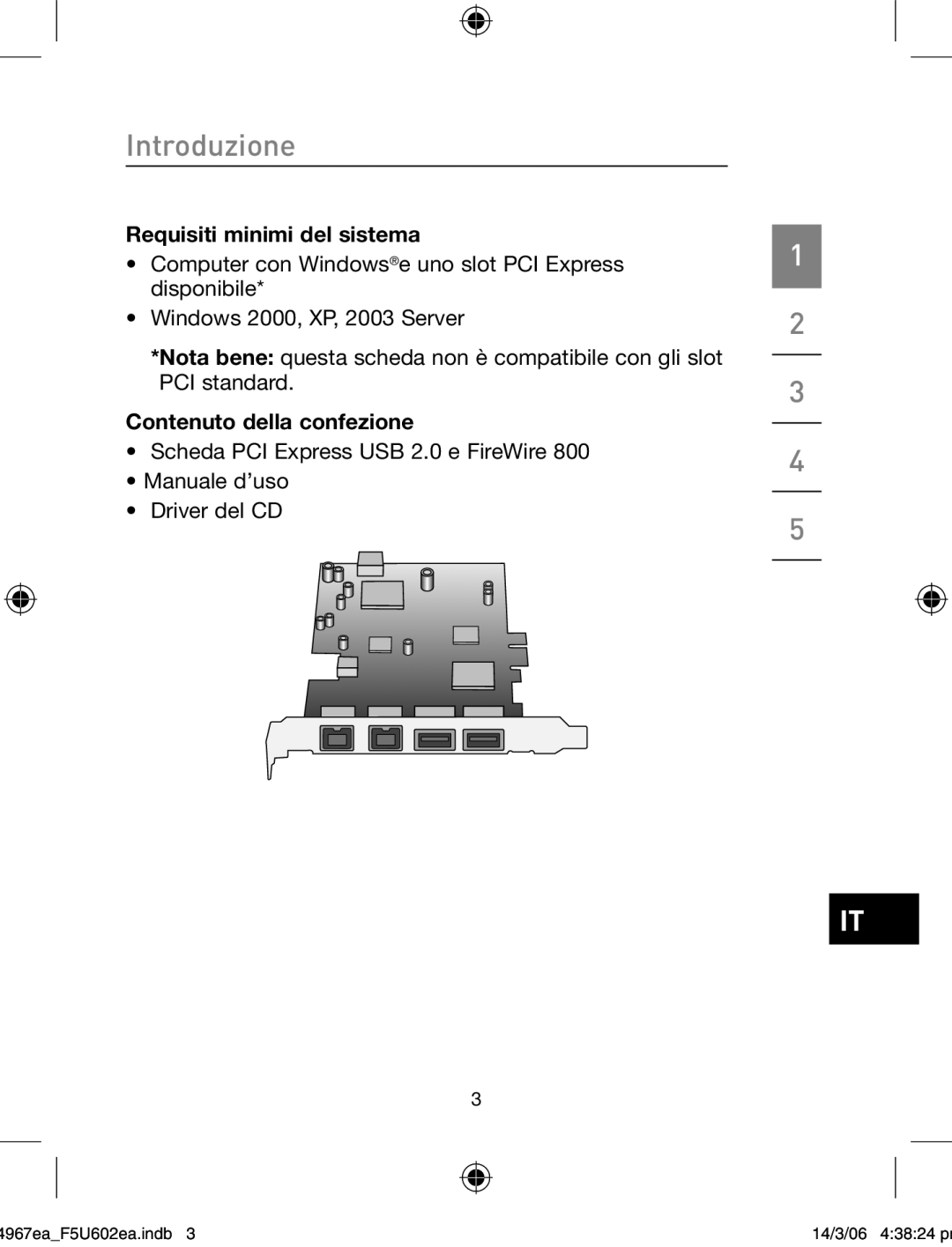 Belkin F5U602EA user manual Requisiti minimi del sistema, Contenuto della confezione, Introduzione, 4967eaF5U602ea.indb 