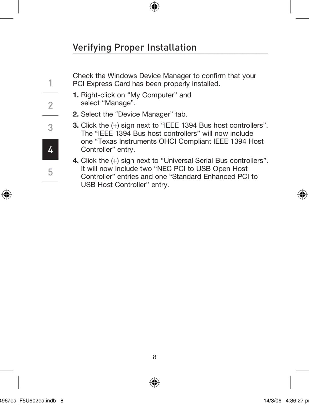 Belkin F5U602EA user manual Verifying Proper Installation 