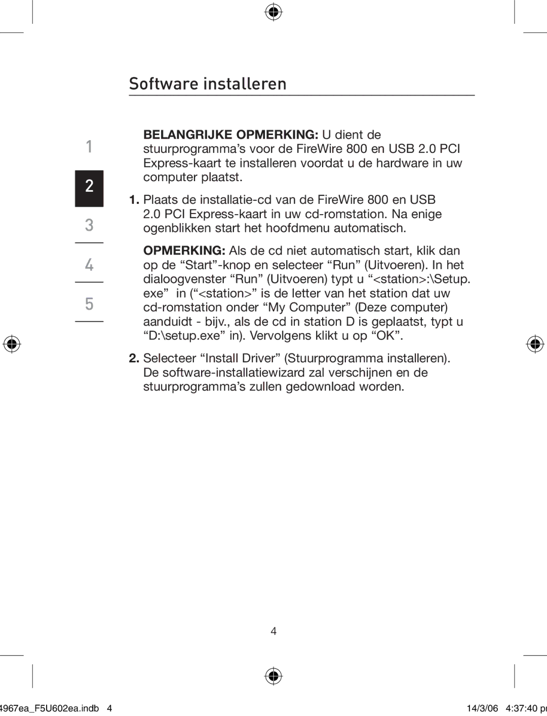 Belkin F5U602EA user manual Software installeren 