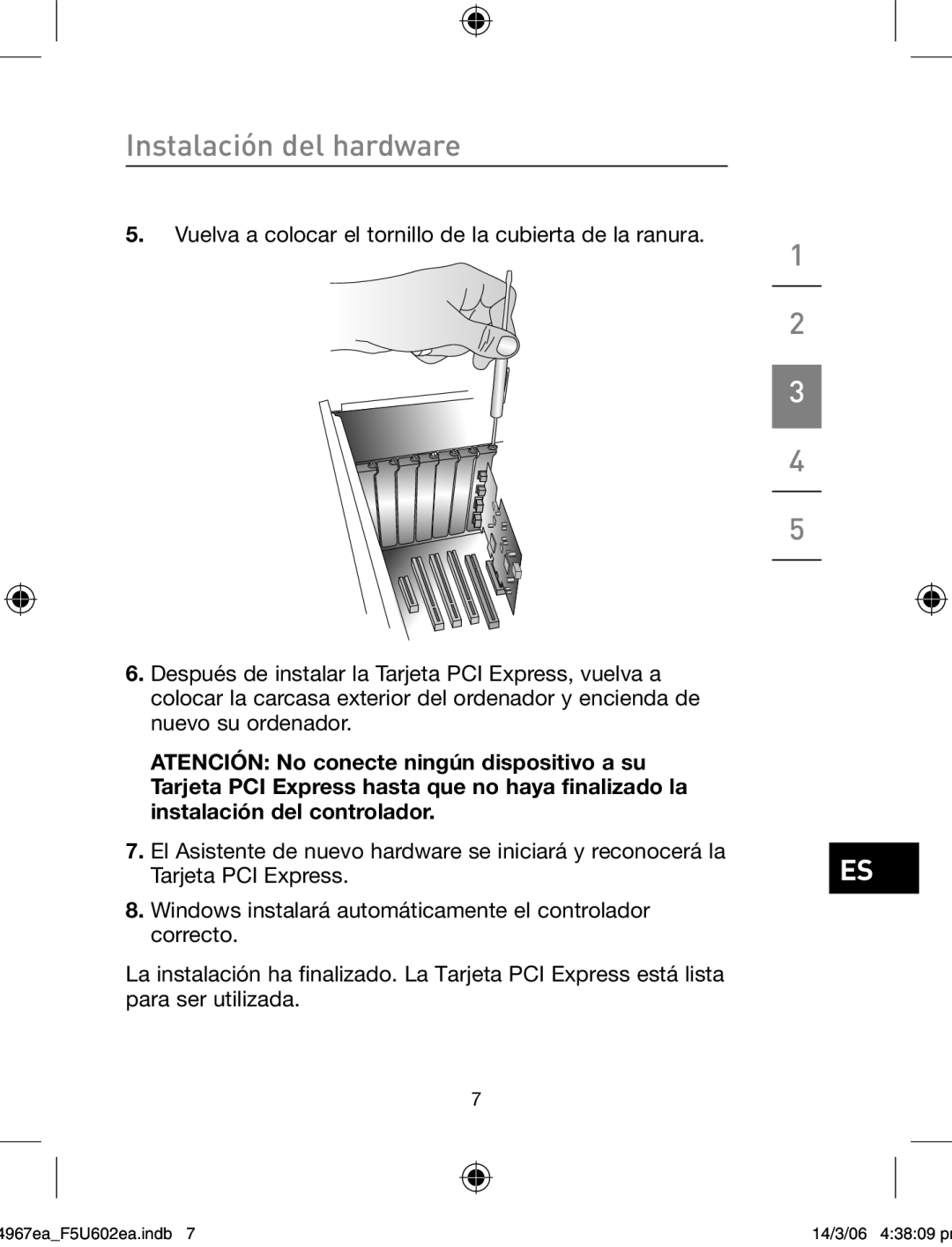 Belkin F5U602EA user manual Instalación del hardware 