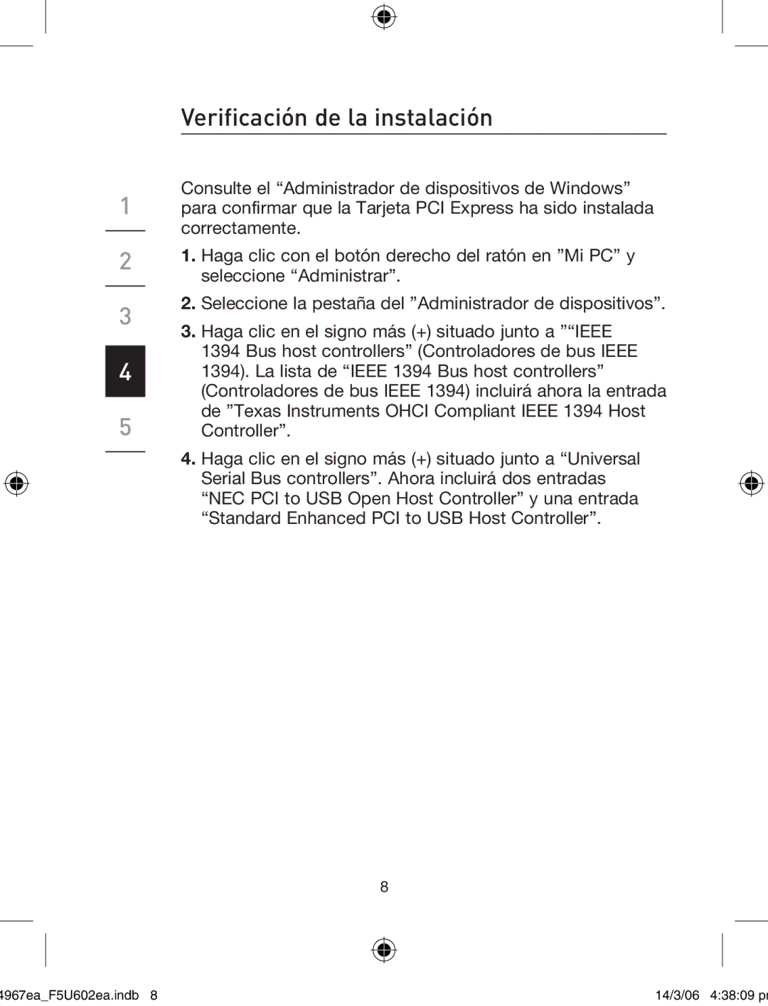 Belkin F5U602EA user manual Verificación de la instalación 