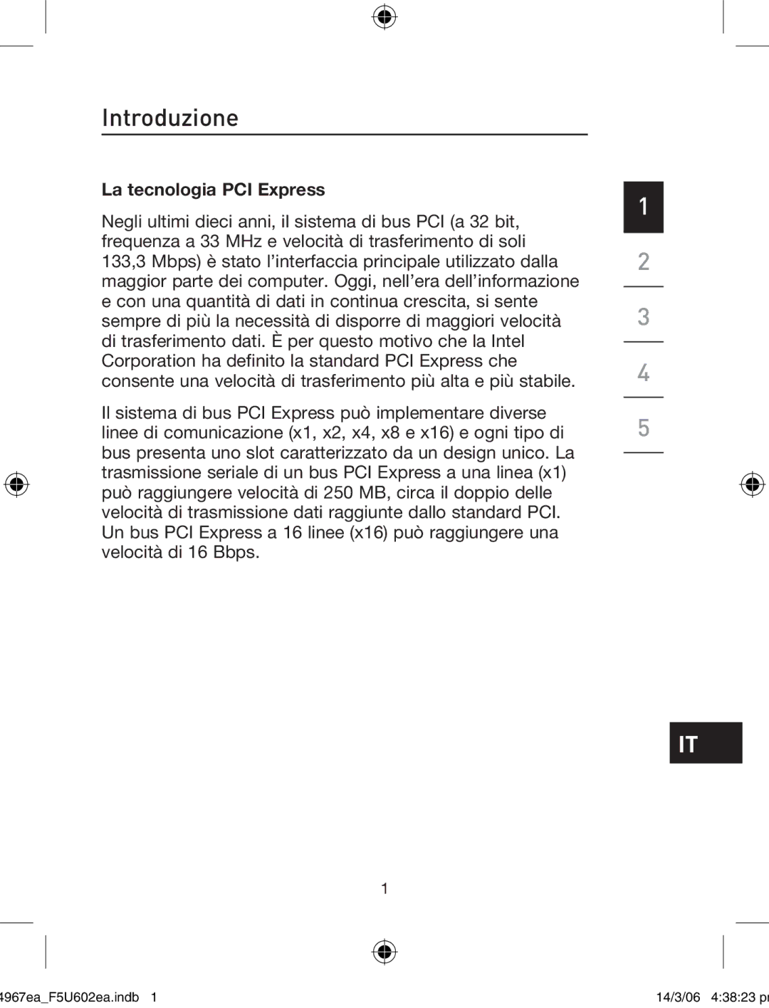 Belkin F5U602EA user manual Introduzione, La tecnologia PCI Express 