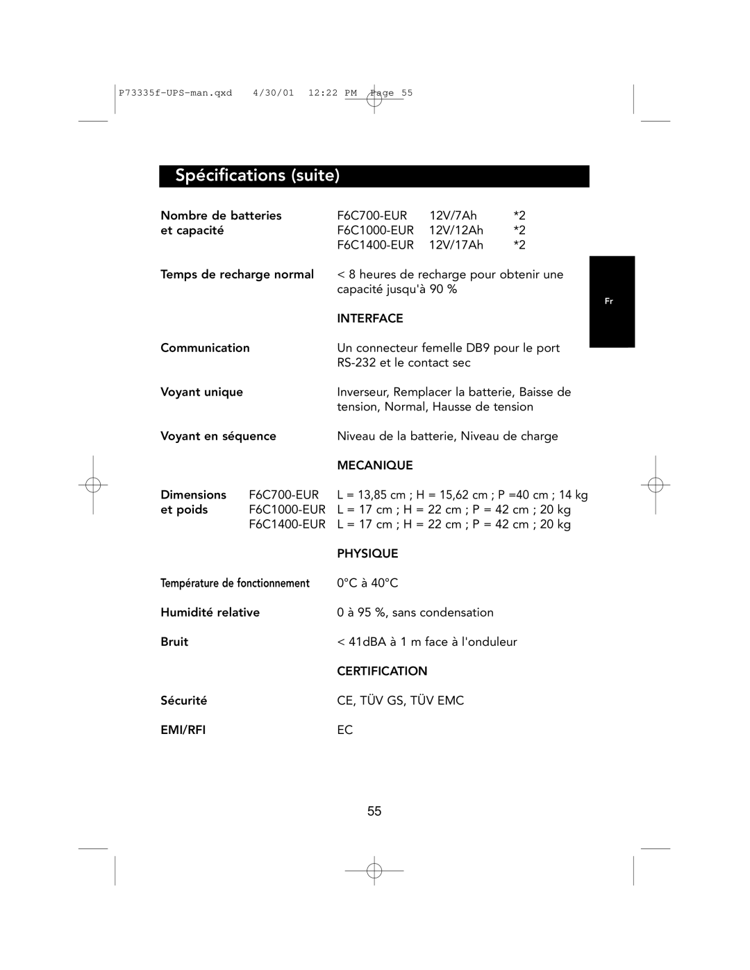 Belkin F6C1000-EUR, F6C700-EUR, F6C1400-EUR user manual Spécifications suite, Mecanique, Physique, Certification 