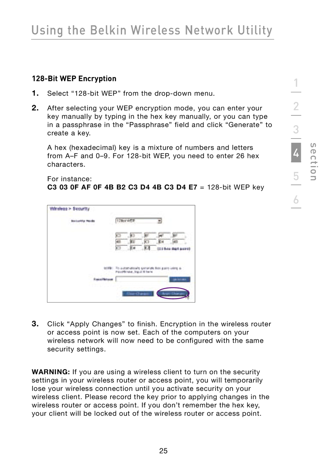 Belkin F6D3000 user manual C3 03 0F AF 0F 4B B2 C3 D4 4B C3 D4 E7 = 128-bit WEP key 