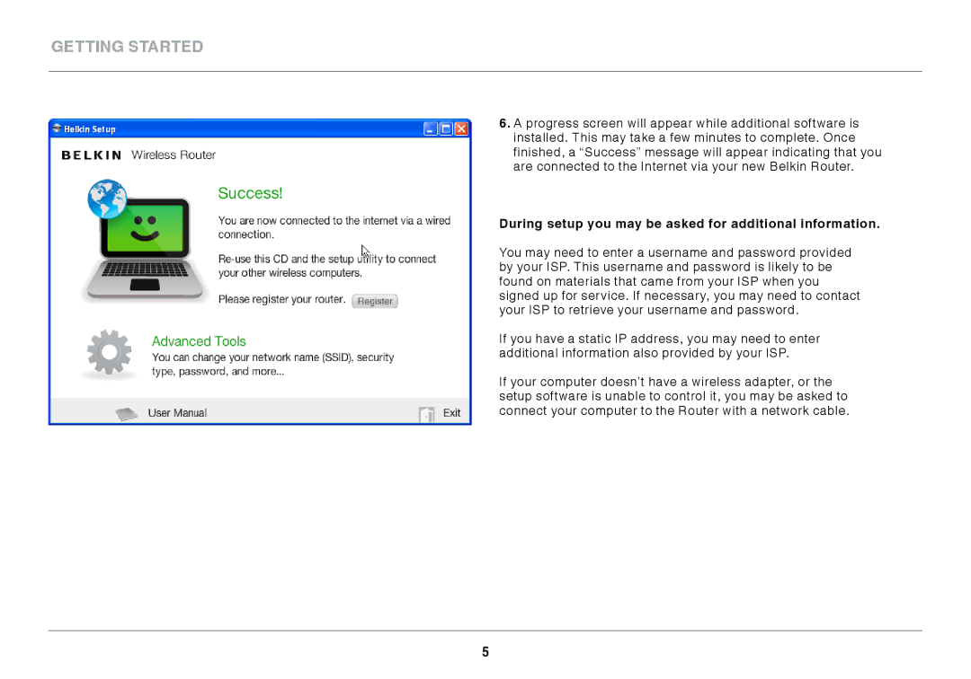 Belkin F7D4301 user manual During setup you may be asked for additional information 